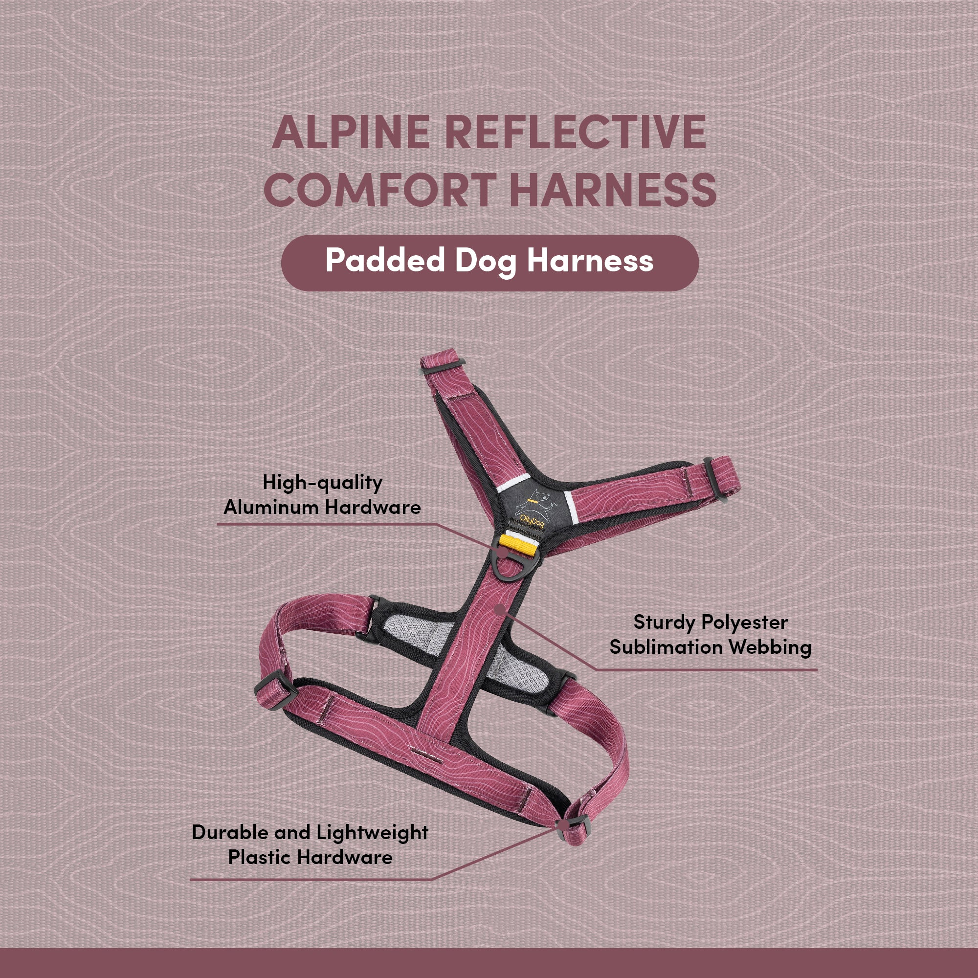 Infographic of OllyDog Alpine Reflective Comfort Harness in rosewood woodgrain color, highlighting key features: high-quality aluminum hardware, sturdy polyester sublimation webbing, and durable lightweight plastic hardware, with padded dog harness displayed on a matching background #color_rosewood woodgrain