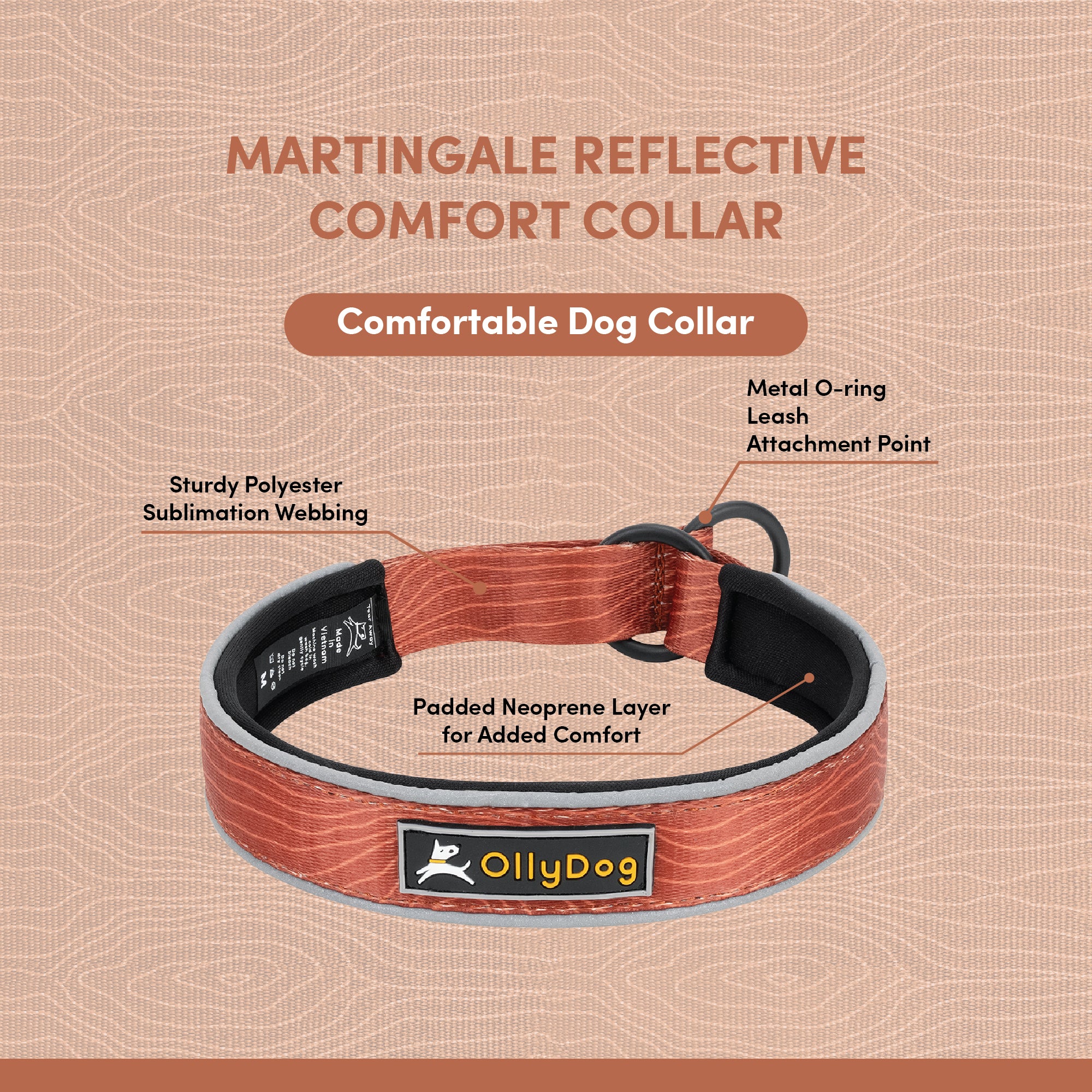 OllyDog Martingale Reflective Comfort Collar in clay woodgrain color with infographic highlighting sturdy sublimation polyester webbing, padded neoprene lining, and metal O-ring leash attachment, on a matching clay woodgrain background #color_clay woodgrain