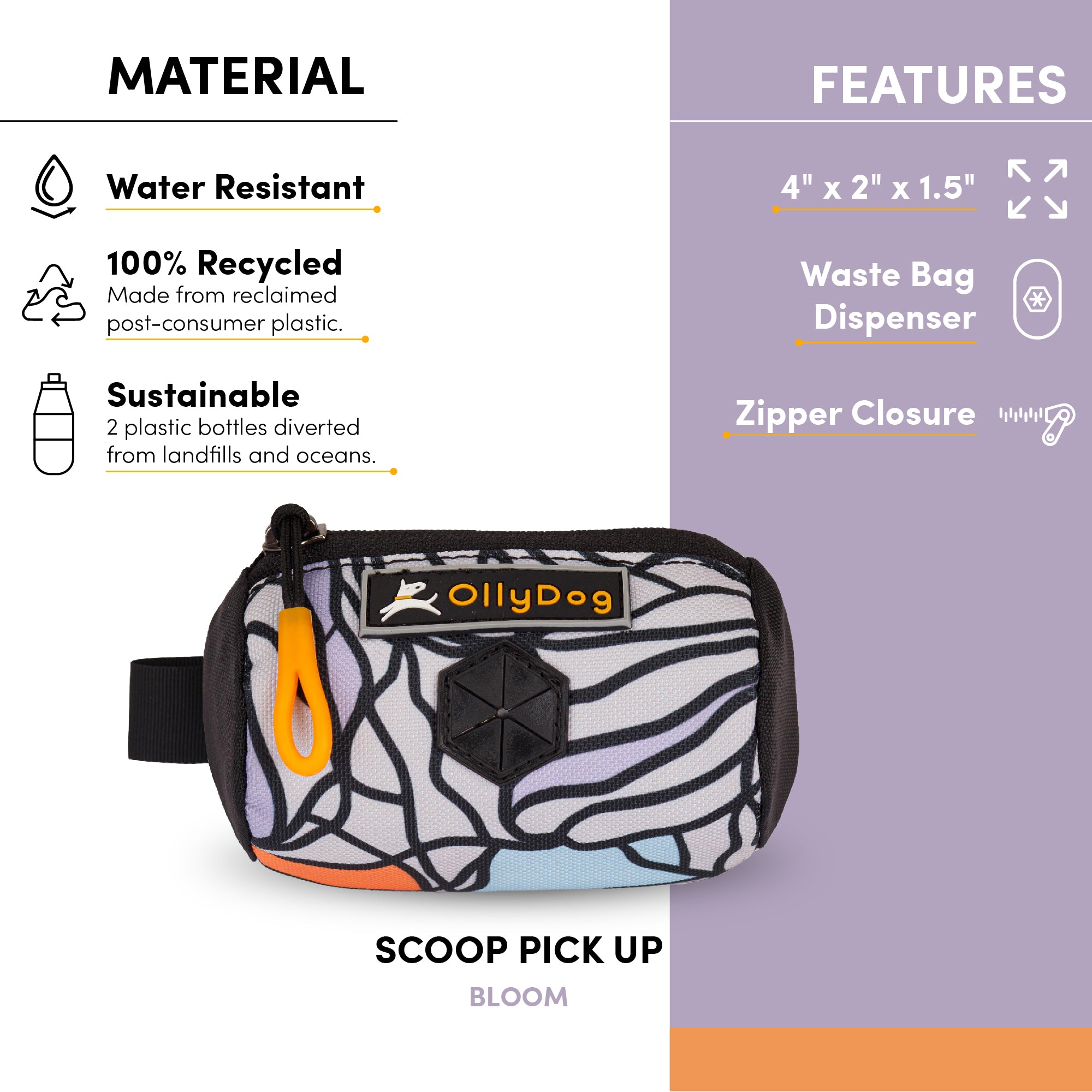An image highlighting the features of the Scoop Pick Up Bag, including its water-resistant material, 100% recycled construction from two repurposed plastic bottles, and dimensions of 4” x 1.5” x 2”. This doggy waste bag holder offers a convertible design with a zipper closure and a dog waste bag dispenser hole covered with a rubber flap, making it an effective doggie poop bag holder. #color_bloom