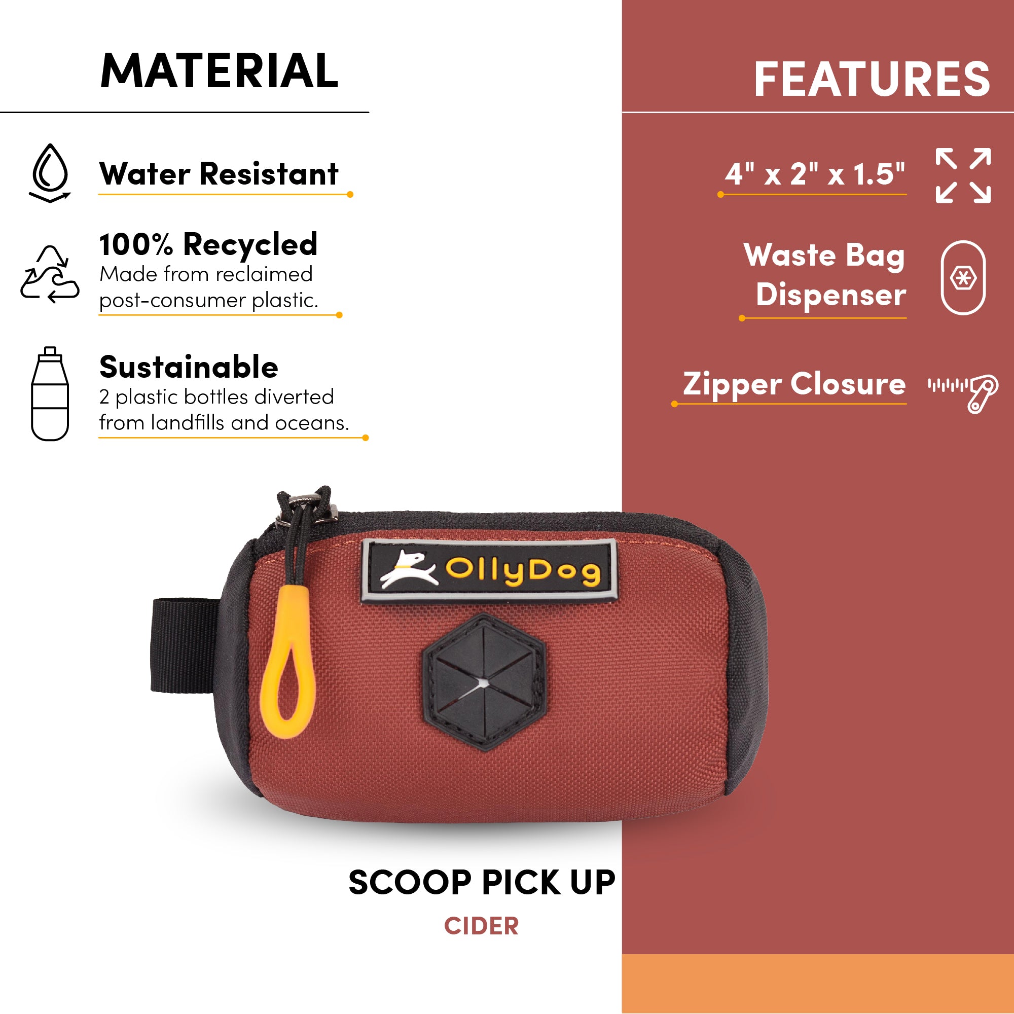 An image highlighting the features of the Scoop Pick Up Bag, including its water-resistant material, 100% recycled construction from two repurposed plastic bottles, and dimensions of 4” x 1.5” x 2”. This doggy waste bag holder offers a convertible design with a zipper closure and a dog waste bag dispenser hole covered with a rubber flap, making it an effective doggie poop bag holder. #color_cider