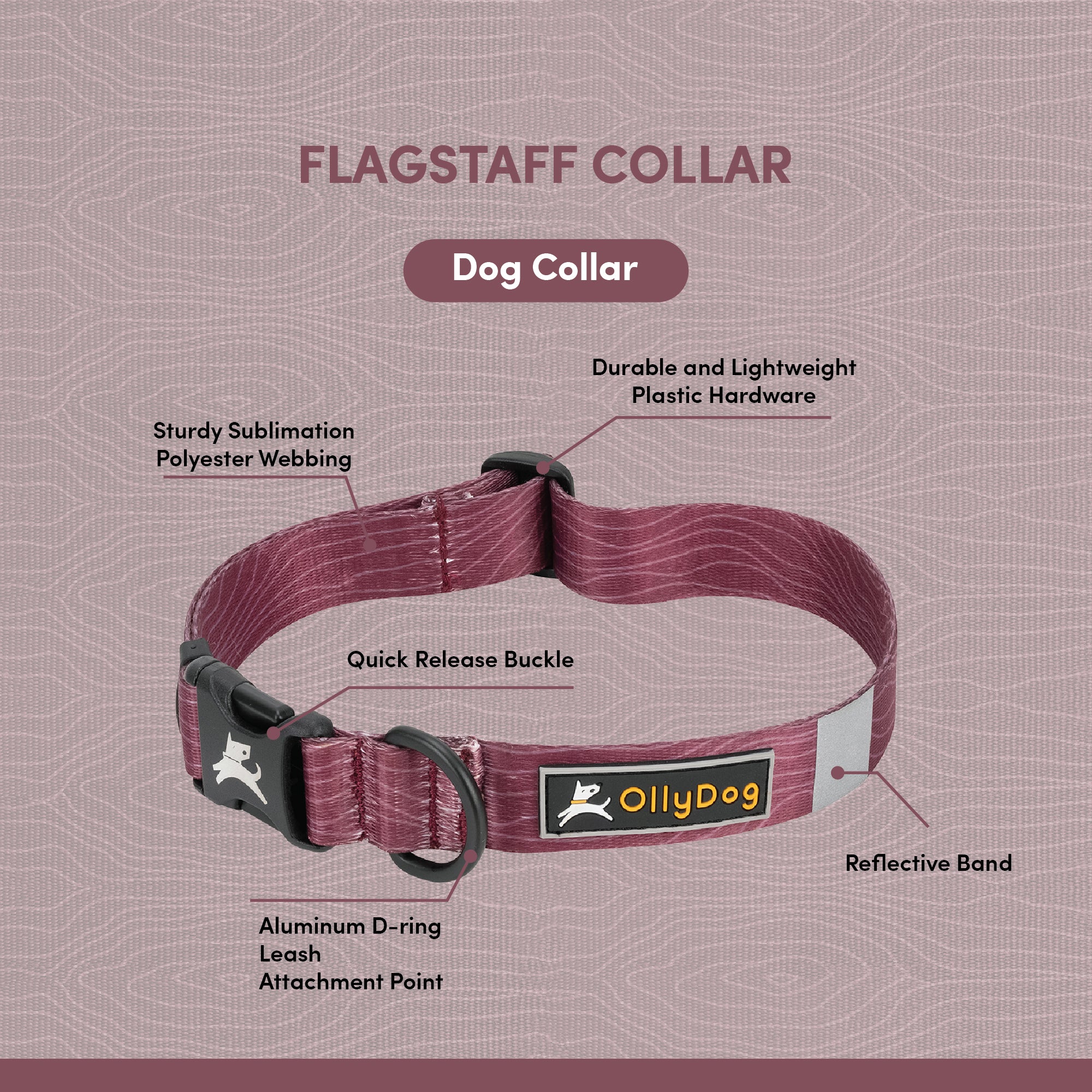 Product infographic of the OllyDog Flagstaff Dog Collar in Rosewood woodgrain, highlighting features like sublimation polyester webbing, quick-release buckle, aluminum D-ring leash attachment, durable plastic hardware, and reflective band #color_rosewood woodgrain